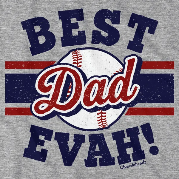 Best Dad Evah Baseball T-Shirt