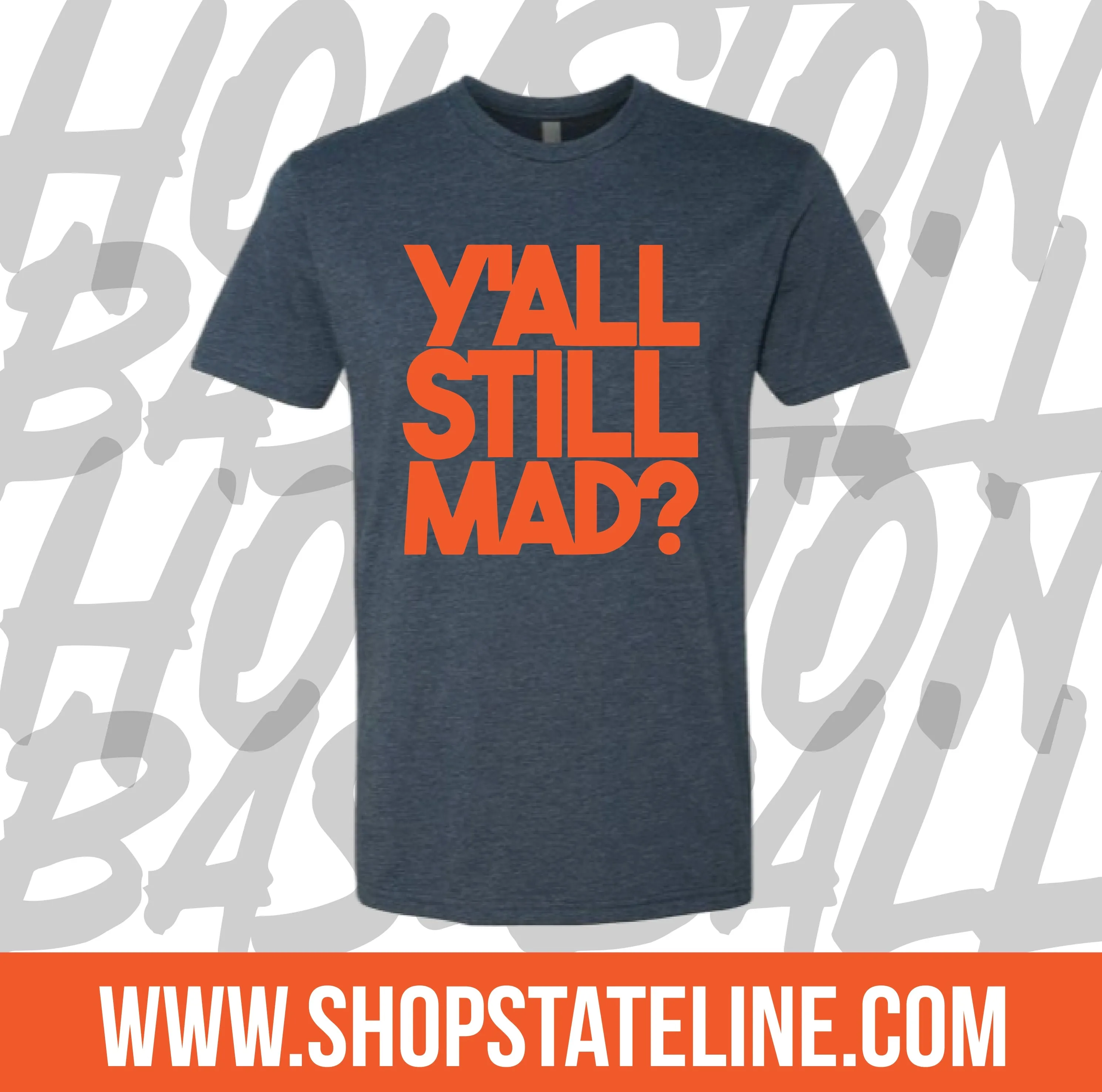 Y’all Still Mad? Unisex Tee